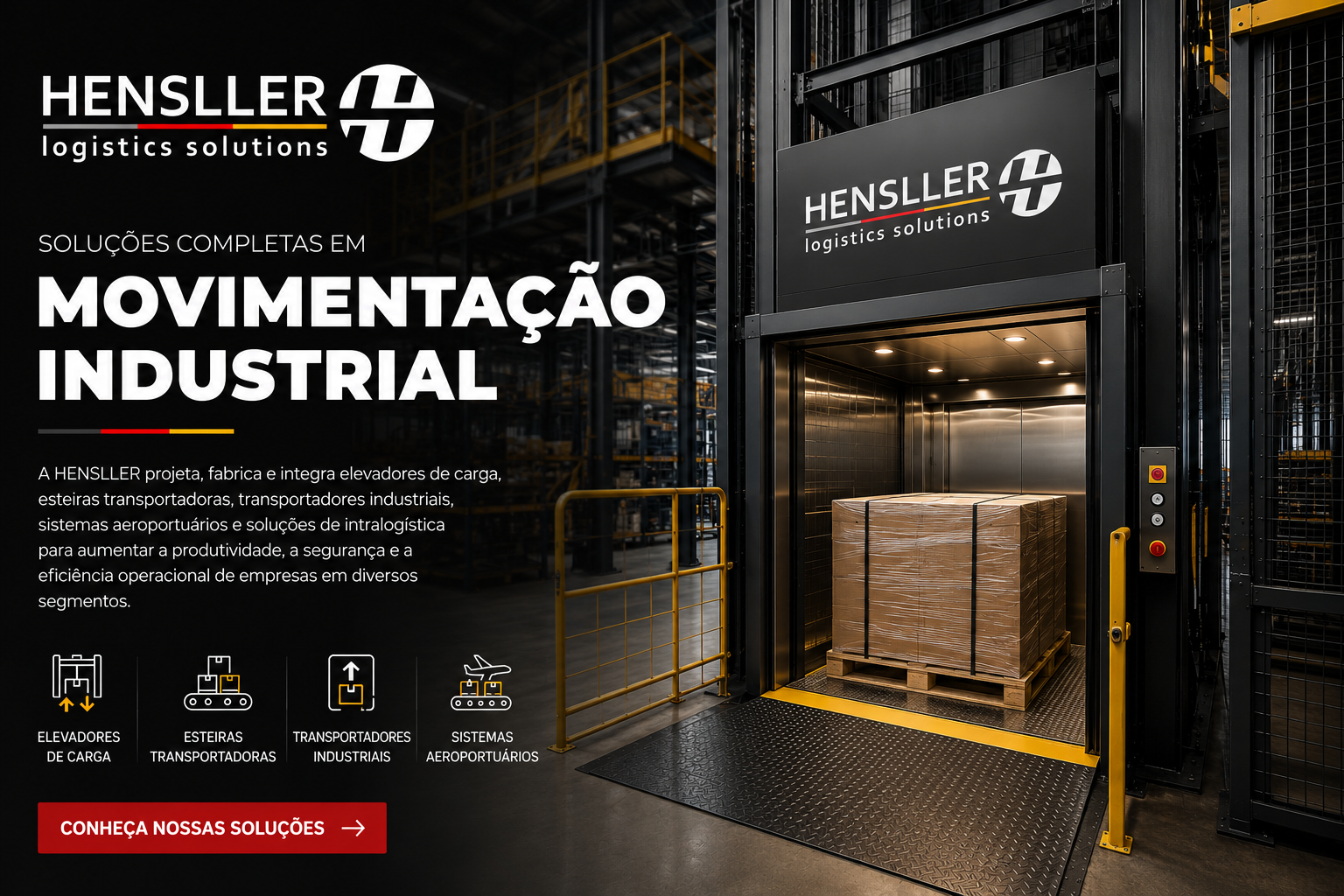 Elevador de carga industrial HENSLLER para movimentação vertical de cargas em centros logísticos e indústrias.
